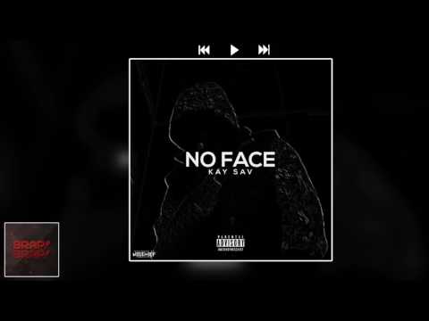 (1011) KaySav - No Face (Prod. @997Swizzy)