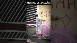 MENDIGO OSTENTAÇÃO #humor #pegadinha #comedia