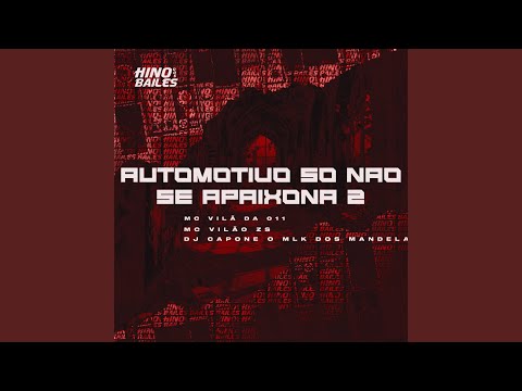 Automotivo Só Não Se Apaixona 2