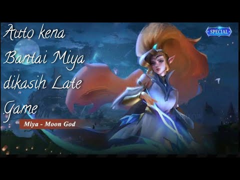 Miya DiLepaas Tim gue Becanda!!! Late game kena Bantai