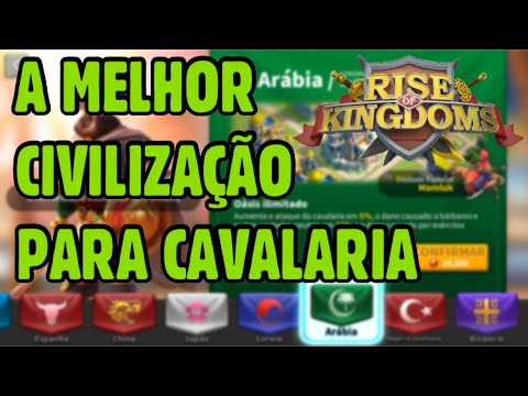 QUAL A MELHOR CIVILIZAÇÃO DE CAVALARIA? - RISE OF KINGDOMS.