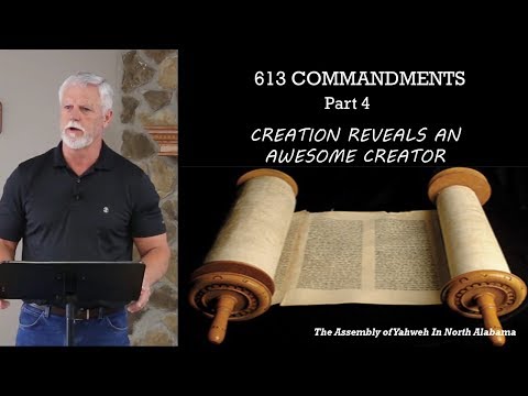 613 LAWS - PART 4   CREATION REVEALS AN AWESOME CREATOR