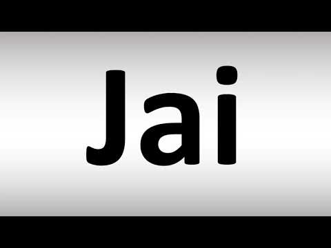 How to Pronounce Jai