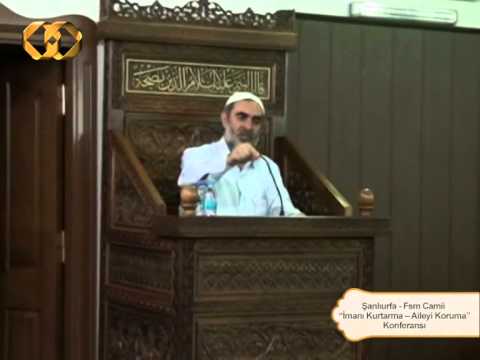 147) İmanı Kurtarma -- Aileyi Koruma - Şanlıurfa - Nureddin Yıldız - Sosyal Doku Vakfı