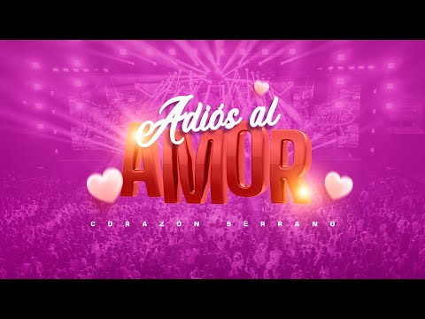Adios Al Amor (En Vivo) - Corazon Serrano