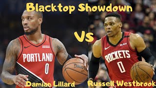 Blacktop Showdown Damian Lillard VS Russell Westbrook