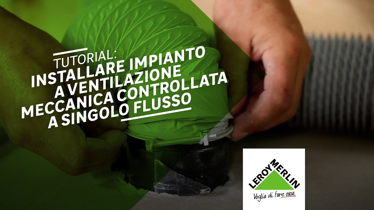 Ventilazione meccanica controllata: installare un impianto VMC a singolo flusso | Leroy Merlin