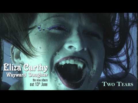 Eliza Carthy - Two Tears [official audio]