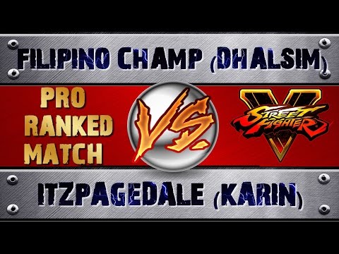 Street Fighter 5 FILIPINO CHAMP (DHALSIM) VS ITZPAGEDALE (KARIN) (X2) PRO RANKED MATCH - VER 1.02 HD