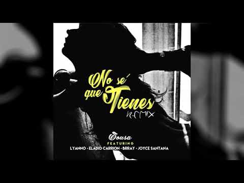 Papi Sousa - No Se Que Tienes Remix ft. Lyanno, Eladio Carrion, Brray & Joyce Santana