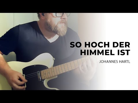 So Hoch Der Himmel Ist (Johannes Hartl & Johannes Beering) von LOBEN | E-Gitarre | Cover