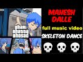 Mahesh Dalle X Skeleton Dance Full Music Video Explicit Warning MAMTA S INTERLUDE