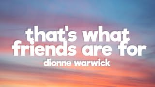 Dionne Warwick - That&#39;s What Friends Are For (Lyrics) ft. Elton John, Gladys Knight, Stevie Wonder