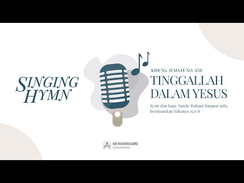 KJ 356 | Tinggallah Dalam Yesus