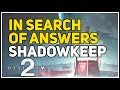 In Search of Answers Destiny 2 Shadowkeep In Search of Answers Destiny 2 Shadowkeep