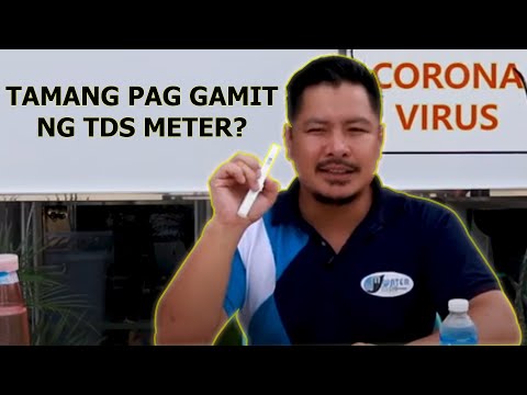 PAANO ANG TAMANG PAG GAMIT NG TDS METER? ALAMIN