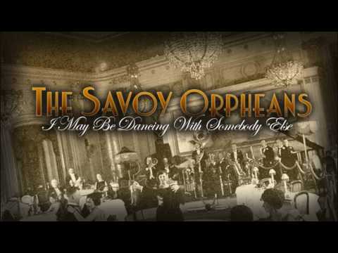 The Savoy Orpheans: I Maybe Dancing With Somebody Else