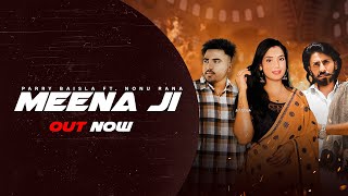 MEENA JI  PARRY BAISLA FT NONU RANA  VICKY DABRA A