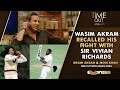 Wasim Akram Recalled His Fight With Sir Vivian Richards | Time Out With Ahsan Khan | IAB2G