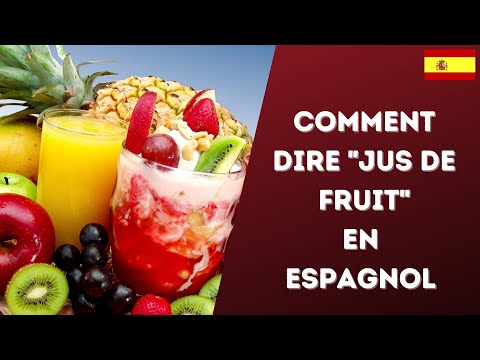 Comment dire jus de fruit en espagnol - Un fruit en espagnol
