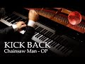 KICK BACK Chainsaw Man OP Piano Kenshi Yonezu