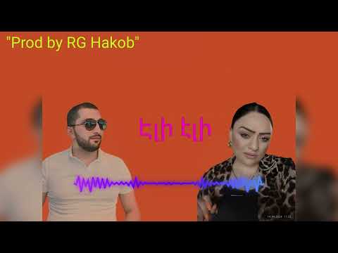 LIA BARSEGHYAN | NAREK NERSISYAN - ELI ELI  "Prod by RG Hakob"