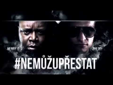 ZHEJBY Feat.HENRY D - #NEMŮŽUPŘESTAT (Prod. SuperStar O)