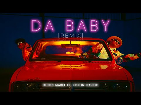 GIHON MAREL feat. @totoncaribo - Da Baby Remix (Official Music Video)