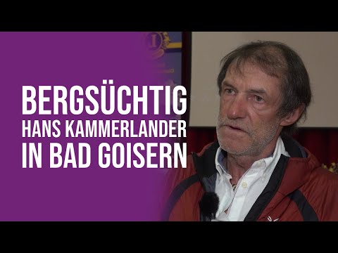 „Bergsüchtig“ - Hans Kammerlander in Bad Goisern