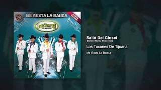 Salió Del Closet (Versión Banda Sinaloense) - Los Tucanes De Tijuana [Audio Oficial]