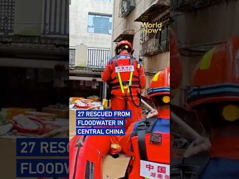 27 rescued from floodwater in central China #worldnow