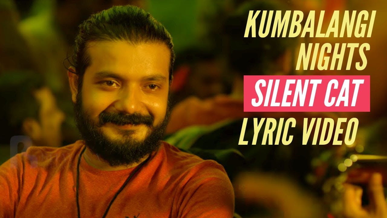 Silent Cat Lyrics  | Kumbalangi Nights | Fahadh Faasil | K.ZIA | Sushin Shyam