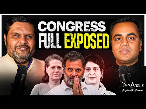 Congress Full Exposed | Rahul Gandhi | Gaurav Vallabh | Top Angle with Sushant Sinha | TASS Podcast
