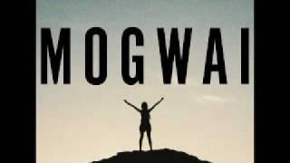 Mogwai - I Love You, I'm Going to Blow up Your School