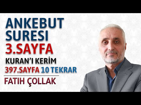 Ankebut suresi 3.sayfa dinle oku Fatih Çollak (Ankebut suresi 15 23 ayetler) Kuranı Kerim 397.sayfa