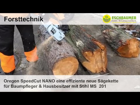Oregon SpeedCut NANO eine effiziente neue Sägekette für Baumpfleger & Hausbesitzer mit Stihl MS  201