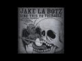 Jake La Botz - Sing this to yourself full album 
