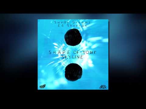 Shape Of Your Skyline (Mashup) - Swede Dreams & Arzo vs. Ed Sheeran