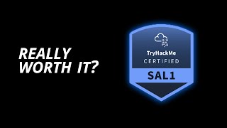 A Non-Sponsored Overview Of TryHackMe's SAL1 Certification in 3 Minutes.