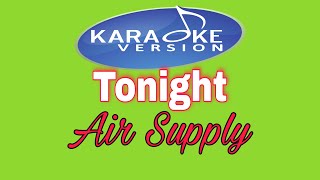 Tonight - Air Supply KARAOKE VERSION
