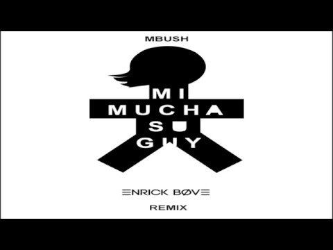 Mbush - Mi Mucha Su Guy (Enrick Bove Remix)