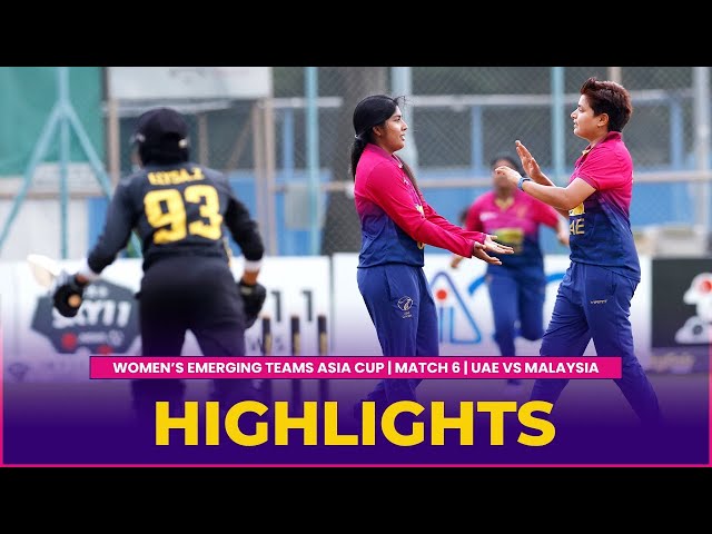 Match Highlights | Match 6 | UAE vs MALAYSIA | Women’s Emerging Teams Asia Cup 2023