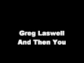 And Then You - Greg Laswell