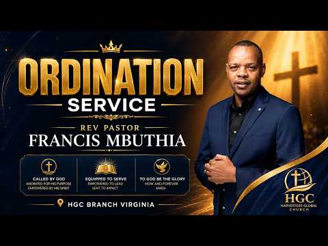 19TH JULY 2026 | HGC VIRGINIA BRANCH LAUNCH | REV PASTOR FRANCIS  MBUTHIA ORDINATION SERVICE