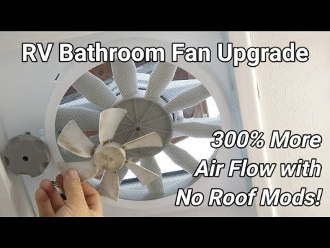 RV Bathroom Fan Upgrade - 300% More Airflow!