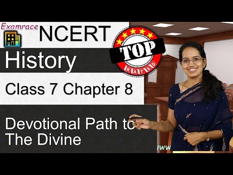 NCERT Class 7 History Chapter 8: Devotional Path to the Divine (Examrace - Dr. Manishika) | English