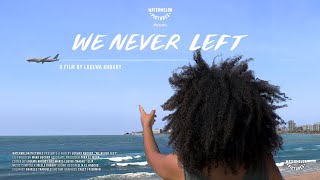 We Never Left | Official Trailer