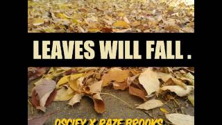Oscify x Raze Brooks: Leaves Will Fall