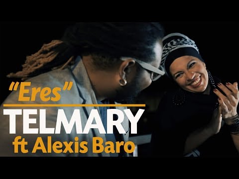 Telmary & Habanasana - Eres (Video Oficial) Ft. Alexis Baro