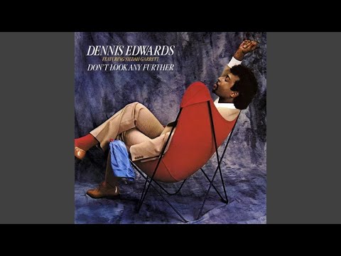 Dennis Edwards - Don't Look Any Further [Audio HQ]